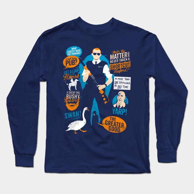 Hot Fuzz Quotes Long Sleeve T-Shirt by TomTrager